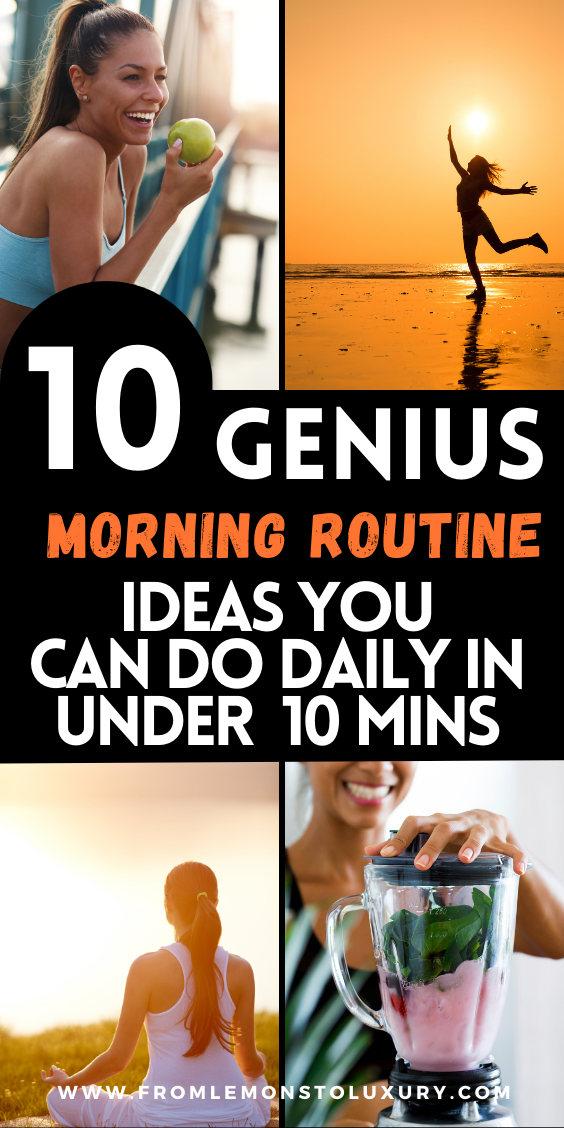 10 Ten Minute Morning Routine Ideas To Start Your Day Productive In 2024