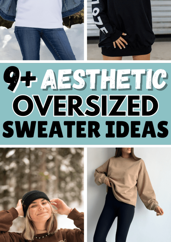 9+ Best Ways To Style Aesthetic Oversized Sweater Outfits You Will Love