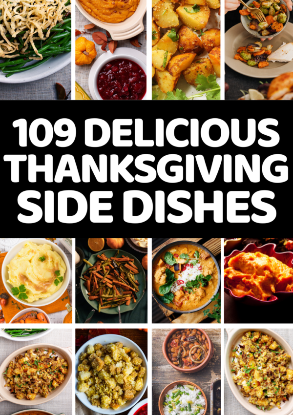 109+ Best Thanksgiving Side Dishes You Will Love