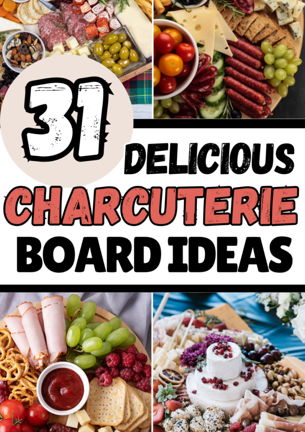 31+ Best Charcuterie Board Ideas To Make Your Party Fun and Memorable