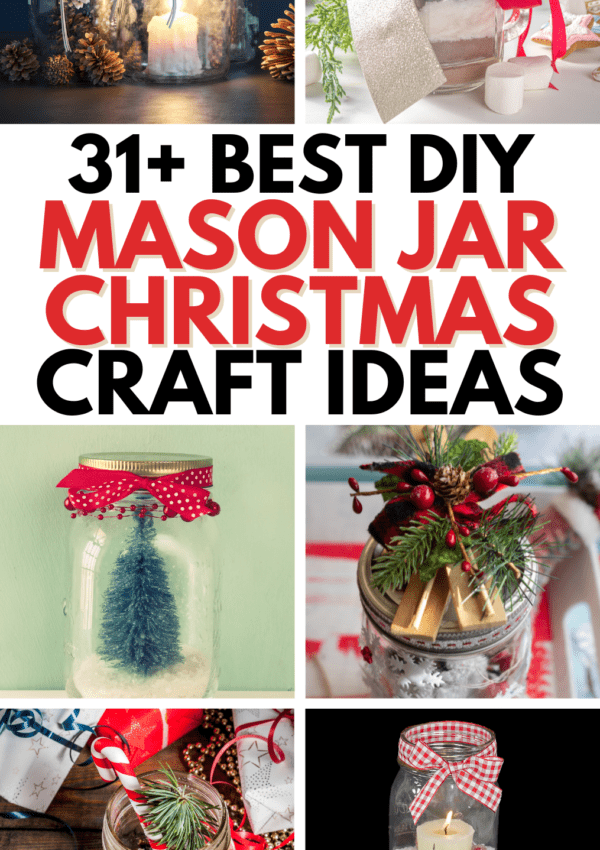 31+ Best DIY Mason Jar Christmas Craft Ideas You and Your Kids Will Love