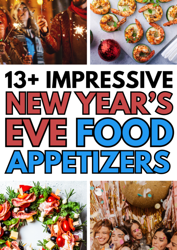 13+ Best New Year’s Eve Food Appetizers That Are A Hit