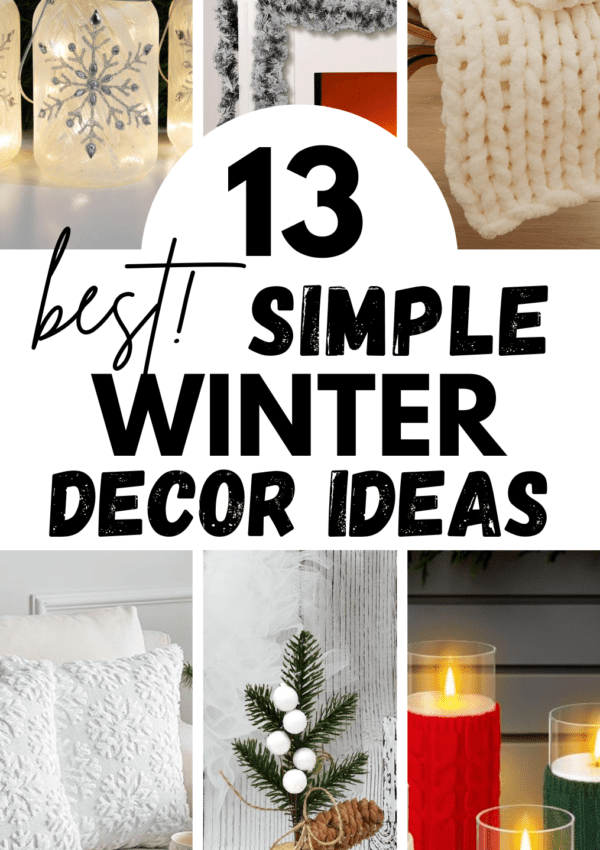 13+ Best Simple Winter Decor Ideas For The Home