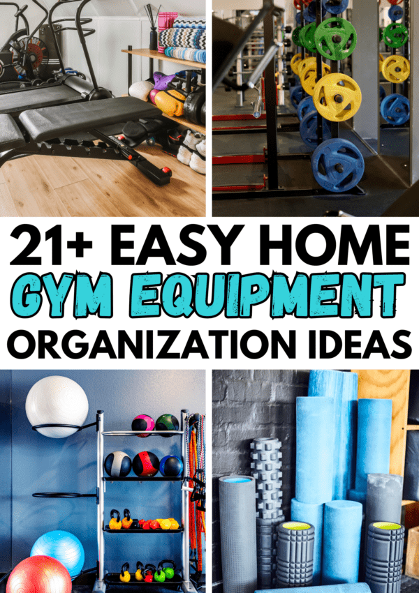 21+ Easy Ways To Organize Workout Equipment For Home Gyms