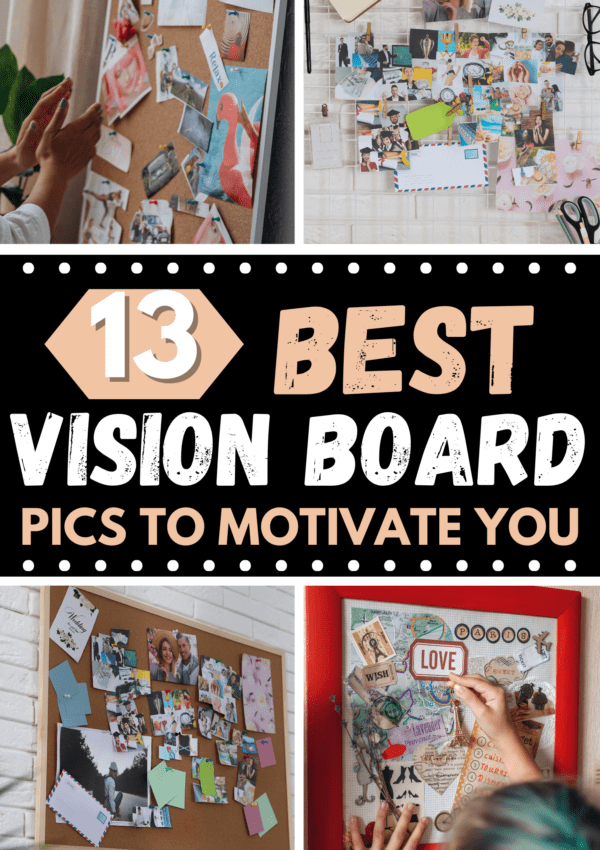 13+ Best Vision Board Pics That Will Help Inspire Your Year