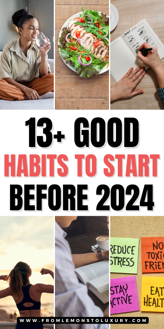 13 Good Habits To Start Before 2024 That Are Life Changing   13 Good Habits To Start Before 2024 