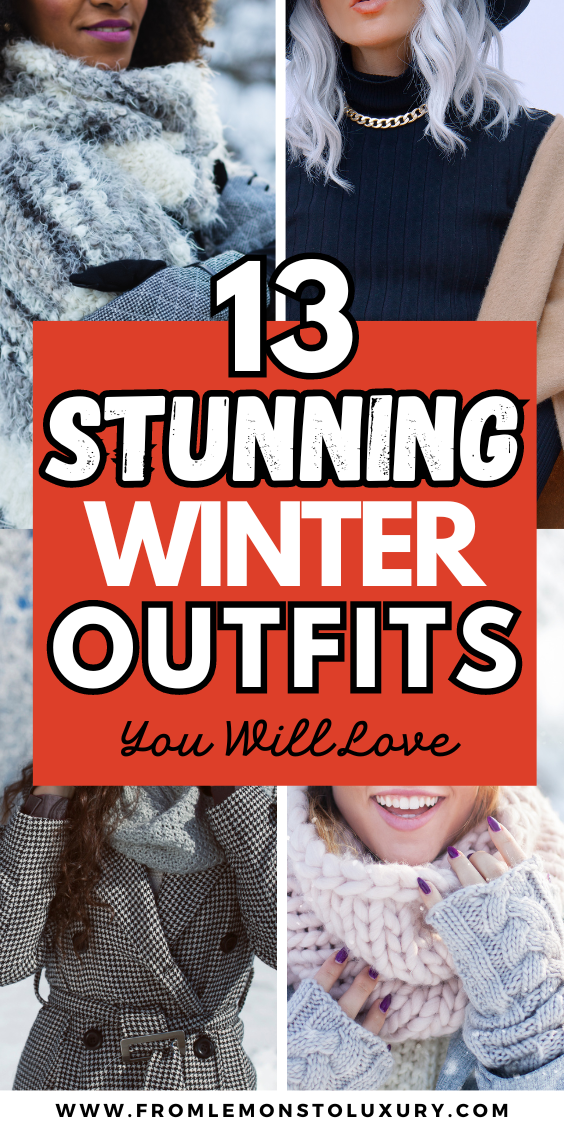13+ Most Stunning Winter Outfits You Will Love - From Lemons To Luxury