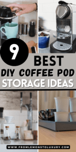 9+ Best DIY Coffee Pod Storage Ideas That Will Make Your Mornings Better