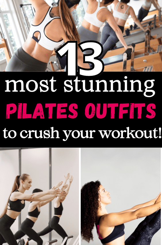 13+ Most Stunning Pilates Outfits You Will Love For Class
