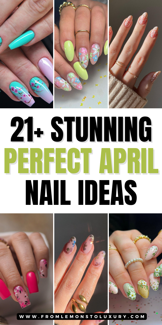 21+ Most Stunning Nails For April You Have To Recreate