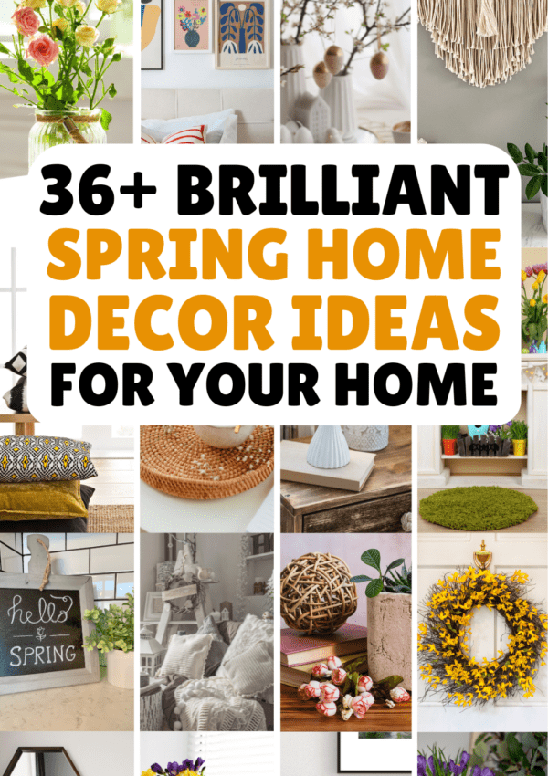 36+ Insanely Brilliant Spring Decorating Ideas For Every Area In Your Home