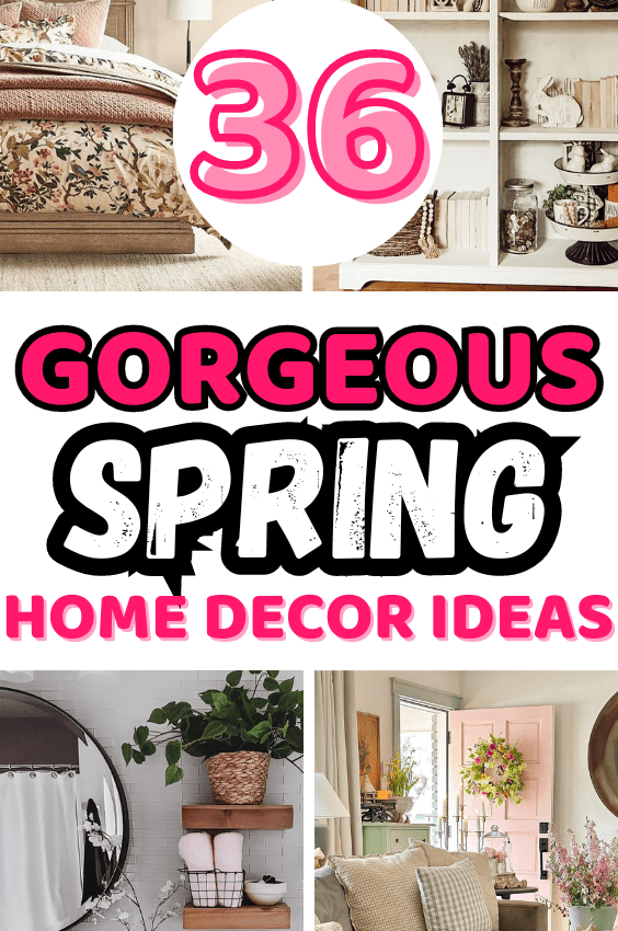 36+ Insanely Brilliant Spring Decorating Ideas For Every Area In Your Home