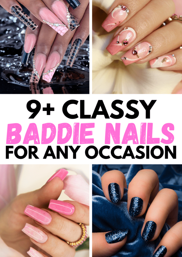 9+ Best Classy Baddie Nails For Every Occasion That Looks Stunning