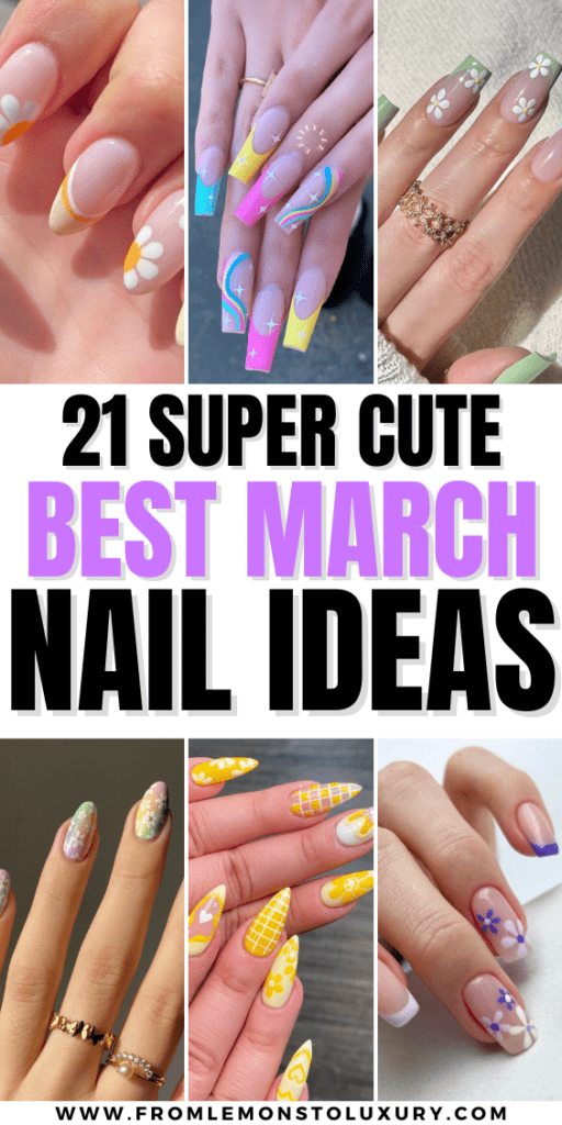 21+ Best Nails For March You Have To Recreate - From Lemons To Luxury
