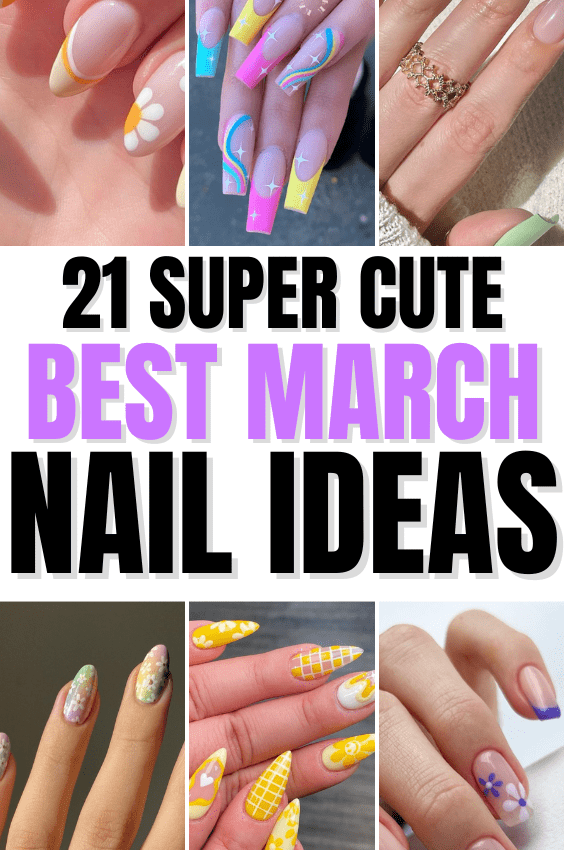 21+ Best Nails For March You Have To Recreate