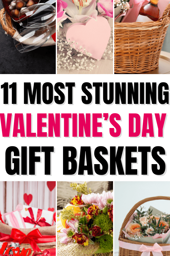 11+ Best Valentine’s Gift Basket Ideas That You Will Love