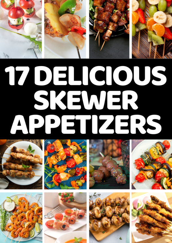 17+ Best Skewer Appetizers To Serve At A Party