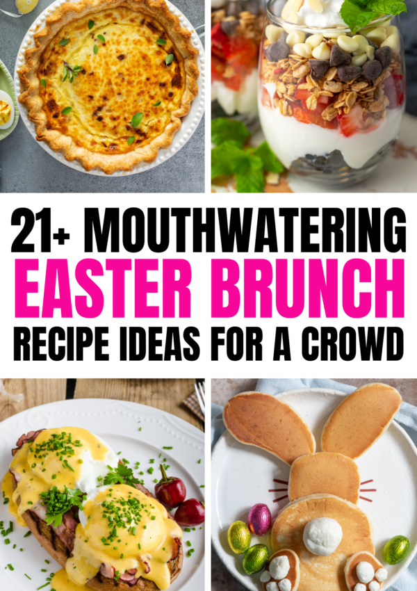 21+ Best Easter Brunch Ideas You Will Love