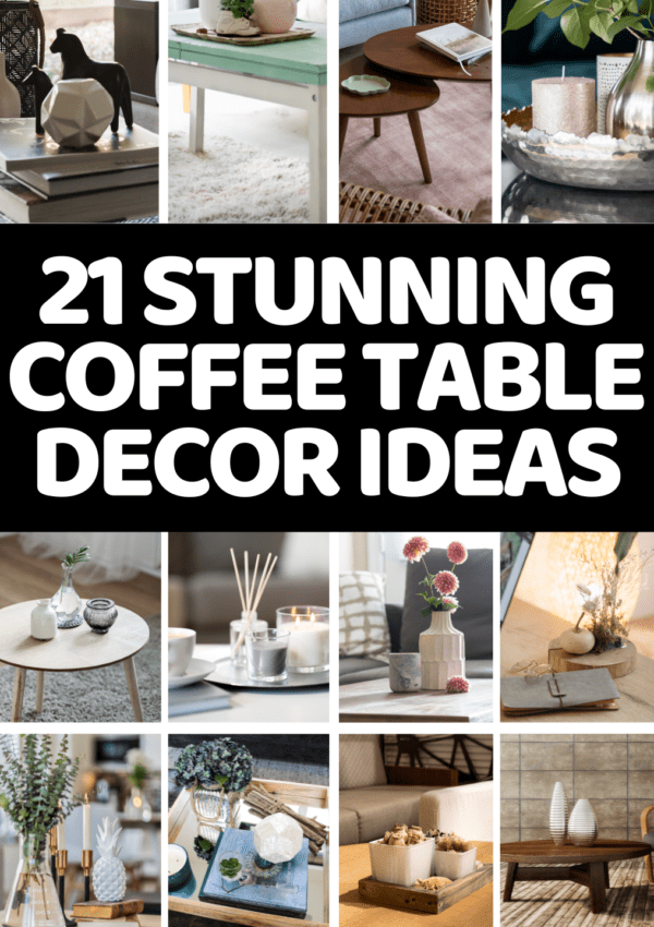 21+ Most Stunning Ways To Decorate A Coffee Table That Anyone Can Do