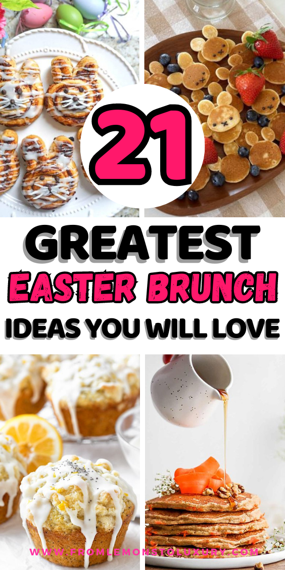 21 Best Easter Brunch Ideas You Will Love