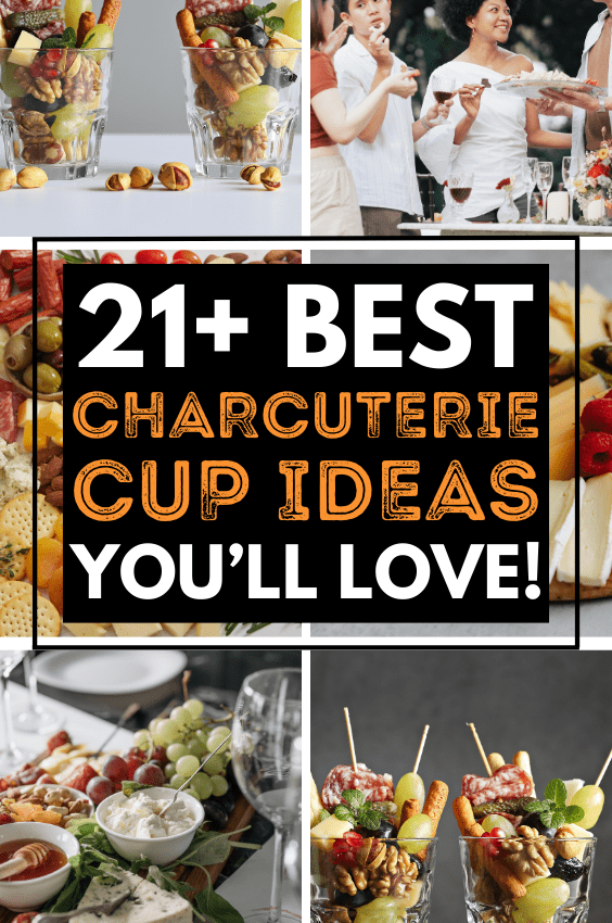 21+ Insanely Creative Charcuterie Cups You Must Copy