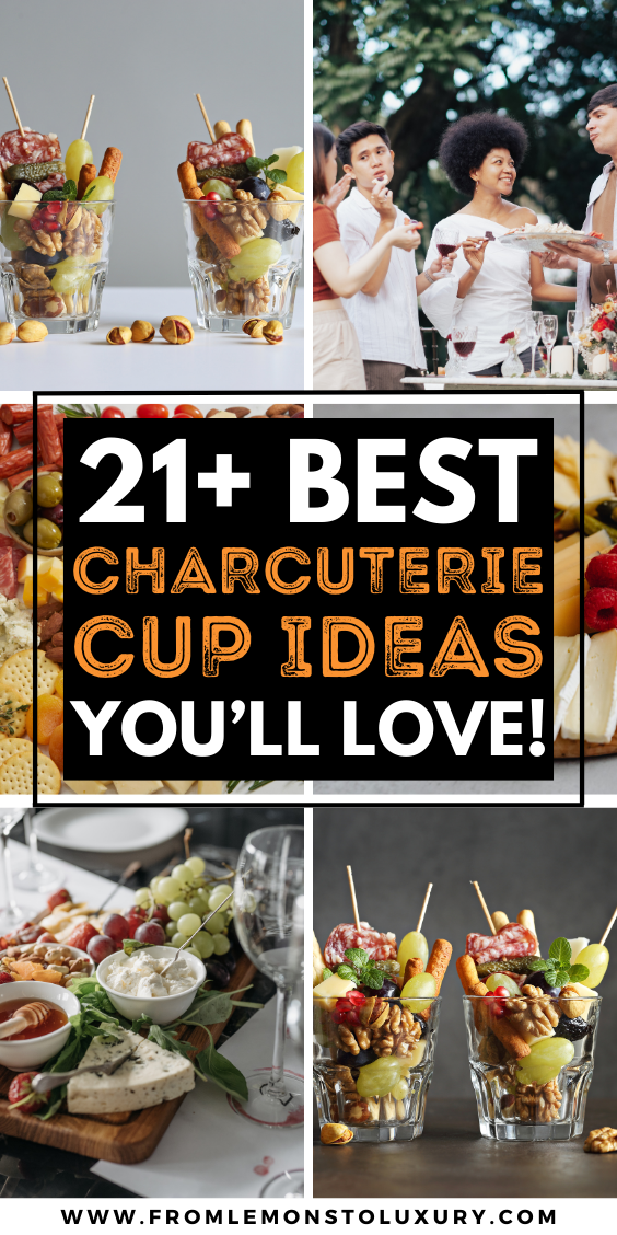 21+ Insanely Creative Charcuterie Cups You Must Copy