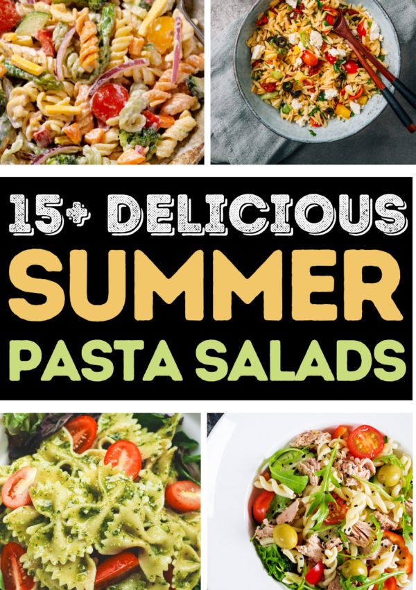 15+ Insanely Delicious Summer Pasta Salads To Recreate