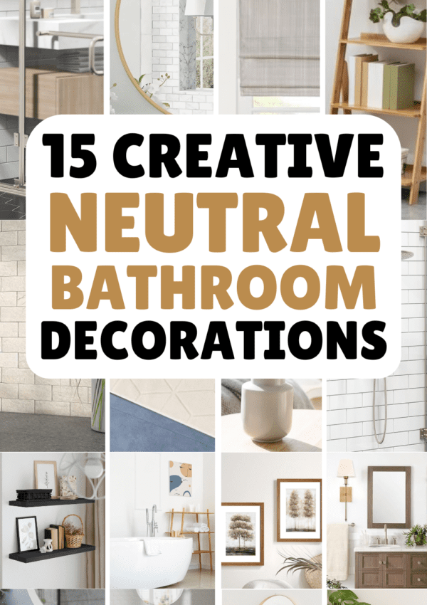 15+ Insanely Good Neutral Bathroom Decor Ideas You Need to Recreate