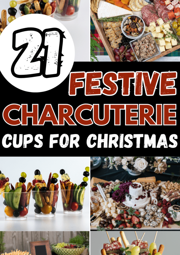 21+ Most Creative Charcuterie Cups For Christmas That Will Impress A Crowd