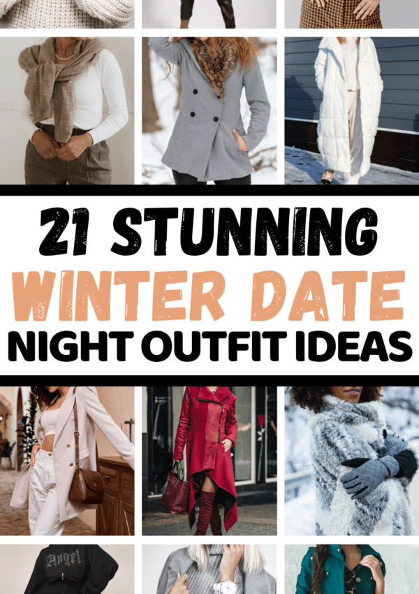 21+ Best Winter Date Night Outfit Ideas That Look Stunning