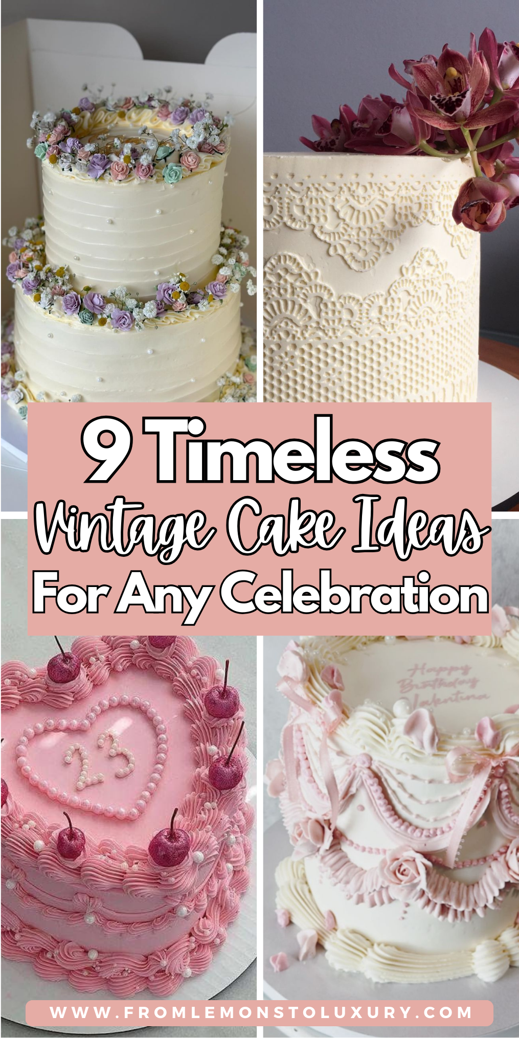 9 Stunning Vintage Cake Ideas For Timeless Celebrations From Lemons 9 Stunning Vintage Cake Ideas For Timeless Celebrations From Lemons