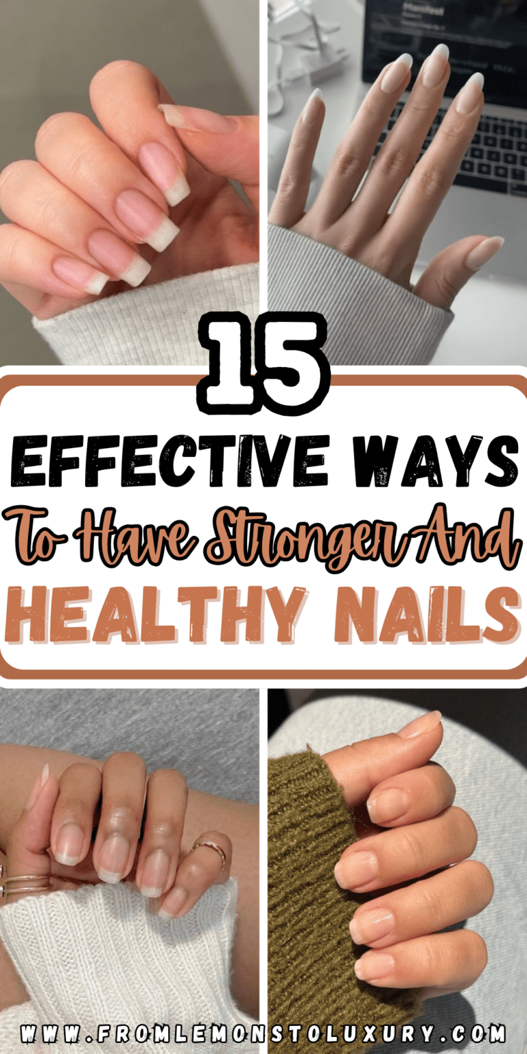 15+ Proven Ways To Have Longer, Stronger And Healthy Nails