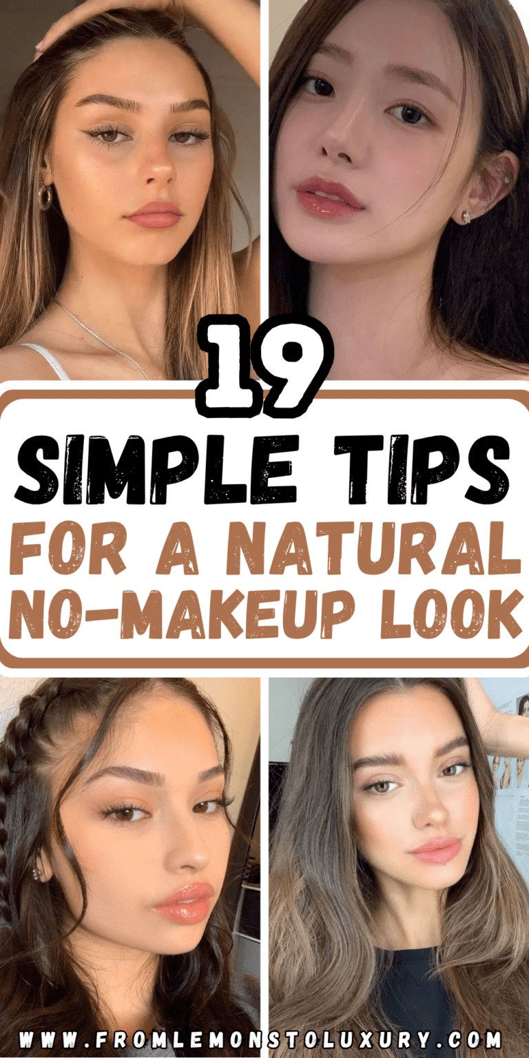 19+ Simple Tips To Create A Natural No Makeup Look